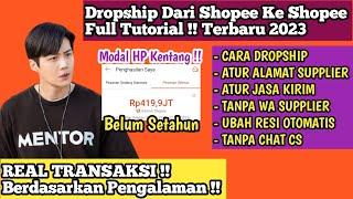 CARA DROPSHIP DARI SHOPEE KE SHOPEE REAL TRANSAKSI TERLENGKAP 2023 - Bisnis Modal Kecil Untung Besar