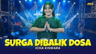 ICHA KISWARA - SURGA DIBALIK DOSA | Feat. BINTANG FORTUNA (Official Music Video)