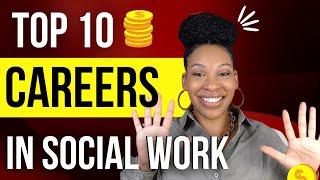 TOP 10 SOCIAL WORK CAREERS in 2024 | CAREERS IN SOCIAL WORK | The Highest Pay