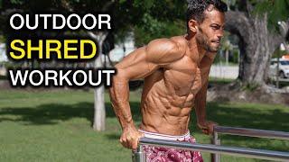 Outdoor Calisthenics SHRED Workout