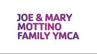 Joe and Mary Mottino Family YMCA