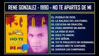 Rene González - 1990 - No te apartes de mí