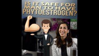 Is It Safe For Man To Have Phytoestrogen?