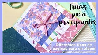 Como hacer las PÁGINAS de un álbum -scrapbooking- TRUCOS para PRINCIPIANTES