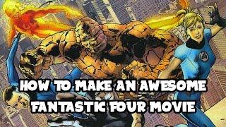 5 Ways to Make an Awesome Fantastic Four Movie | The Comic Zone