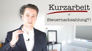 KURZARBEIT = Steuern nachzahlen? Steuererklärung mit Bezug von Kurzarbeitergeld erstellen