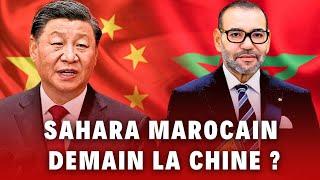 Sahara : la Chine est-elle sur le point de reconnaître la marocanité du Sahara ?