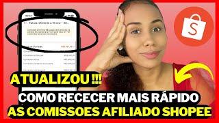 COMO RECEBER AS MINHAS COMISSÕES DE AFILIADOS DA SHOPEE MAIS RÁPIDO