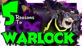 5 Reasons To Warlock, World of Warcraft, Class Spotlight.