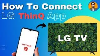 How To Connect LG ThinQ App To TV || Setup And Uses || Hindi