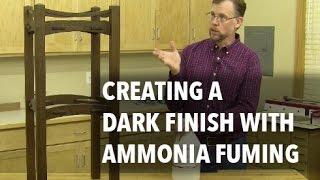 How to Create a Dark Wood Finish Using Ammonia Fuming