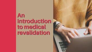 Introduction to Medical Revalidation  | Appraisals Support UK | Medical Appraisals