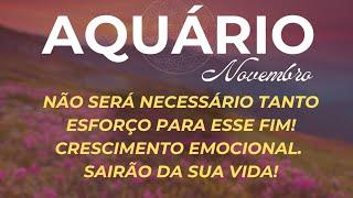 ️AQUÁRIO|NOV24: NÃO SERÁ NECESSÁRIO TANTO ESFORÇO PARA ESSE FIM! CRESCIMENTO EMOCIONAL. SAIRÃO DA..