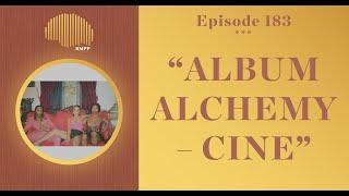 #183 - Cavalier & Child Actor breakdown 'CINE' - Album Alchemy