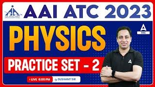 AAI ATC New Vacancy 2023 | AAI ATC Physics Class | Physics By Sushant Sharma Practice Set - 2