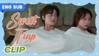 【Clip】Sweet Trap EP 11 | The ambiguous moments in the tent