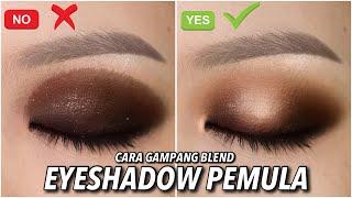 TUTORIAL EYESHADOW UNTUK PEMULA | CARA BLEND YANG BENAR!