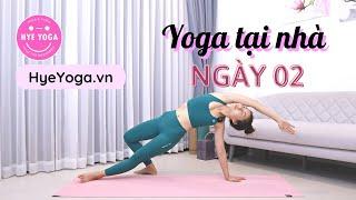 Yoga Tại Nhà | Ngày 02 | Hye Yoga