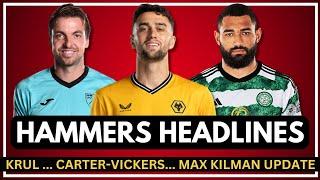 KILMAN TALKS HAVE STARTED | NEW LOOK DEFENCE | GOALKEEPER CHANGE | WEST HAM | HAMMERS HEADLINES