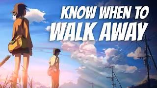 Knowing When To Walk Away