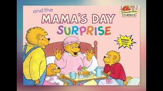 The Berenstain Bears and the Mama's Day Surprise By Stan and Jan Berenstain, Book Read Aloud