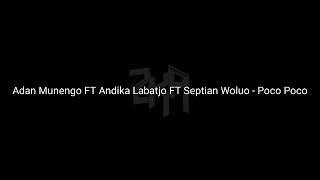 POCO POCO - ADAN MUNENGO FT ANDIKA LABATJO FT SEPTIAN WOLUO [R'PRO] 2020!!!