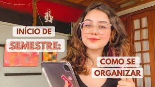 COMO SE ORGANIZAR PARA A FACULDADE (COMO EU ME ORGANIZO PARA  O SEMESTRE)