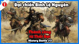 History Battle #4: Bình Lệ Nguyên 1258 - Thất bại để thành công