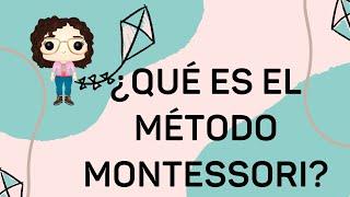 ¿Qué es EL MÉTODO MONTESSORI? | Alma Montessori