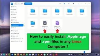 How to easily install .Appimage and .rpm files in any Linux Computer ?