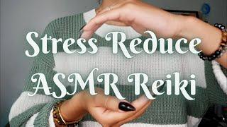 Stress Reduce ASMR Reiki