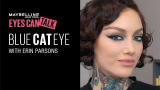 EASY BLUE CAT EYE TUTORIAL FT. ERIN PARSONS | MAYBELLINE NEW YORK