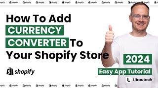 How To Add Currency Converter To Your Shopify Store | 2024 Easy App Tutorial