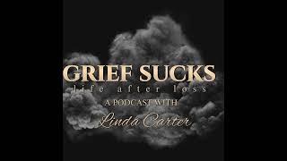 Welcome To Grief Sucks, Life After Loss