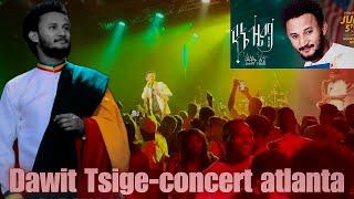 ዳዊት ፅጌ በአትላንታ ኮንሰርት - Dawit Tsige atlanta concert 2024 - Dawit Tsige concert atlanta - ዳዊት ፅጌ ኮንሰርት