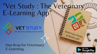 Download "Vet Study : The Veterinary E-Learning App" on Play Store. (Best Veterinary E-Learning App)