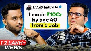 The money expert: He made Rs.10 Crore From Job | Secret strategy @Sanjay_Kathuria | Episode - 1