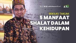 5 Manfaat Sholat Dalam Kehidupan - Ustadz Adi Hidayat