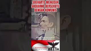 Soeharto Menuduh Soekarno Bersekongkol Dengan Kaum Komunis