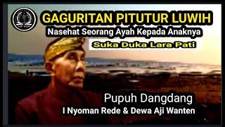 Gaguritan Pitutur Luwih. Pupuh Dangdang. Duet I Nyoman Rede & Dewa Aji Wanten #gendingbali