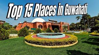 Top 15 tourist Places in Guwahati you must visit |Guwahati