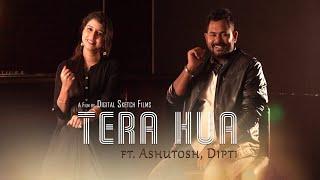 Tera Hua Cover Song |  Ashutosh Mohanty | Diptirekha | Atif Aslam | Love Yatri