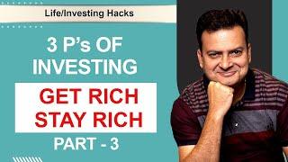 3 Ps of Investing - Get Rich & Stay Rich