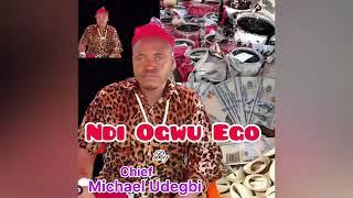 chief Michael udegbi - ndi ogwu ego