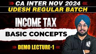 Income Tax: Basic Concept | CA Inter Nov 2024 | Udesh Regular Batch | CA Jasmeet Singh