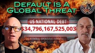 US Treasury default a threat to global credit w/ Bill Holter