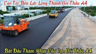 Cao Tốc Bến Lức Long Thành Gói Thầu A4 Bắt Đầu Thảm Nhựa Toàn Tuyến Cầu Cạn Kết Nối Cầu Bình Khánh