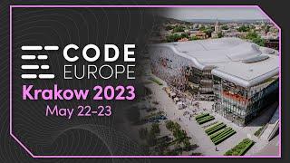 Code Europe 2023 Tech Festival in Krakow (May 22-23)