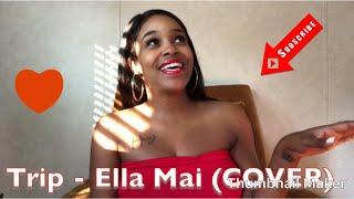 Trip - Ella Mai (Cover) Asianaé