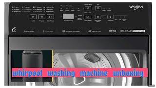 Whirlpool 8 Kg 5 Star Stain wash Royal Plus Fully Automatic Top Load Washing Machine Unboxing.....